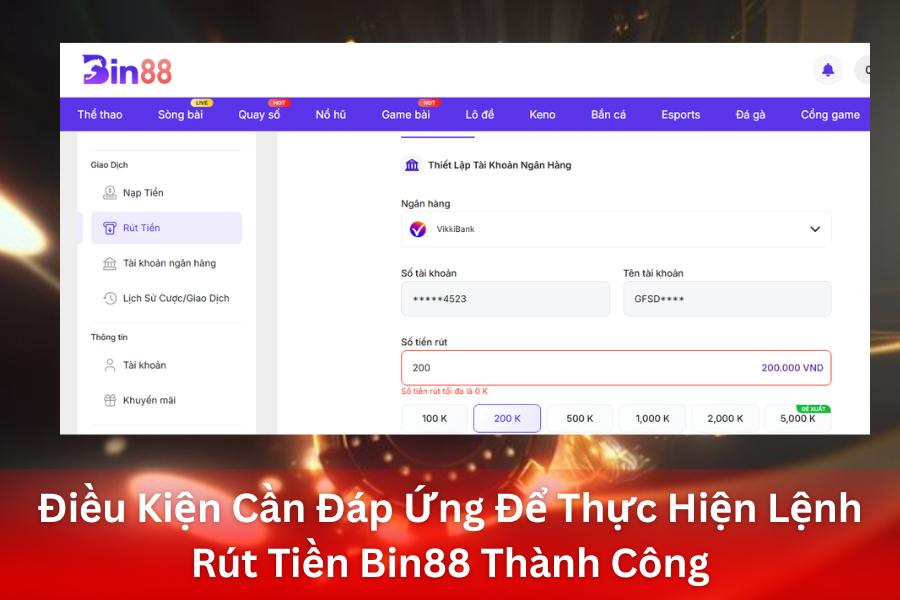 Điều Kiện Cần Đáp Ứng Để Thực Hiện Lệnh Rút Tiền Bin88 Thành Công