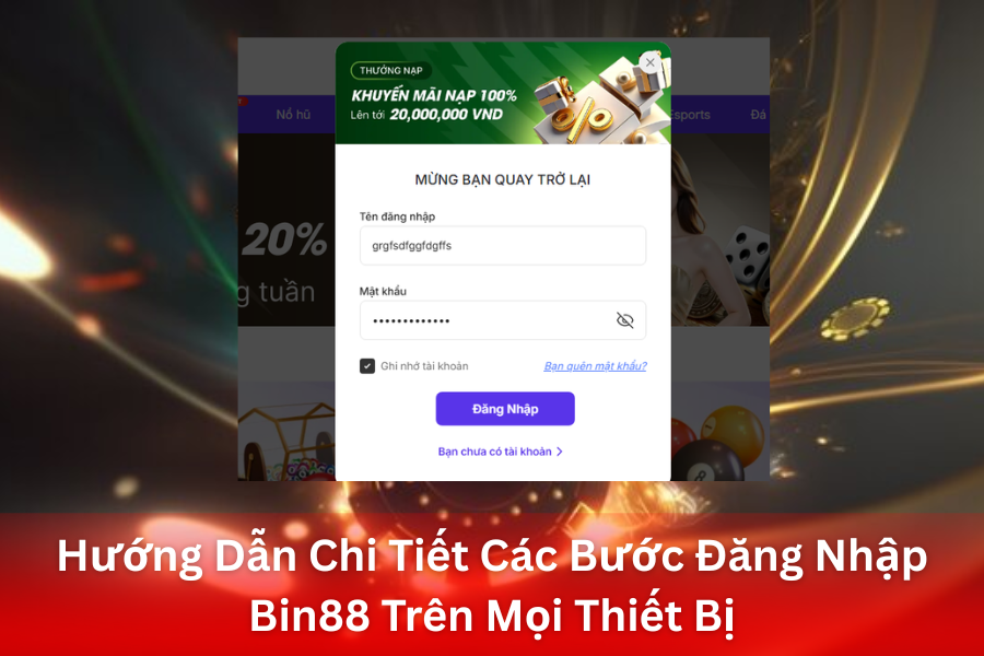 Hướng Dẫn Chi Tiết Các Bước Đăng Nhập Bin88 Trên Mọi Thiết Bị