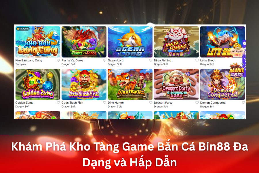 Khám Phá Kho Tàng Game Bắn Cá Bin88 Đa Dạng và Hấp Dẫn