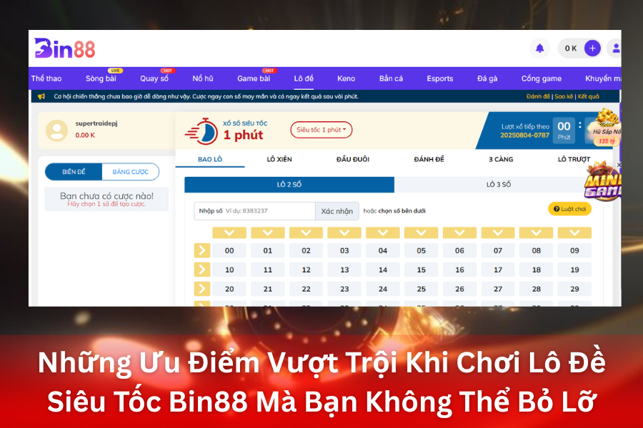 Những Ưu Điểm Vượt Trội Khi Chơi Lô Đề Siêu Tốc Bin88 Mà Bạn Không Thể Bỏ Lỡ