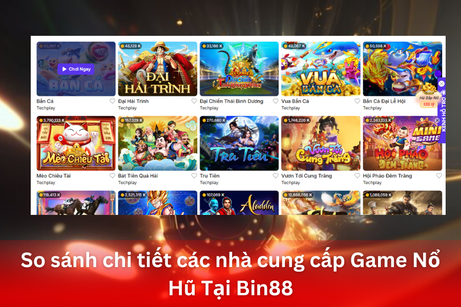 So sánh chi tiết các nhà cung cấp Game Nổ Hũ Tại Bin88
